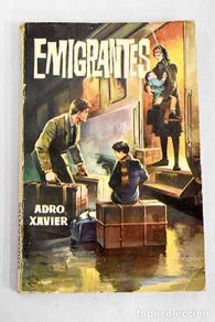 books: Emigrantes: Adro Xavier.- Adro Xavier